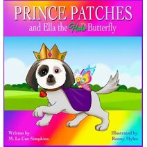 PRINCE PATCHES and Ella the Halo Butterfly