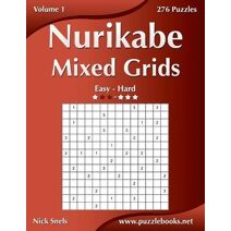 Nurikabe Mixed Grids - Easy to Hard - Volume 1 - 276 Puzzles (Nurikabe)
