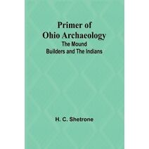 Primer of Ohio Archaeology