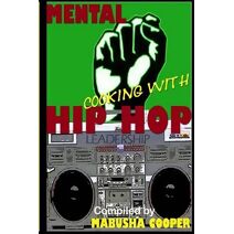Mental Cooking with Hip Hop