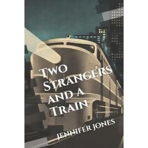 Two Strangers and a Train