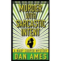 Murder With Sarcastic Intent (Mary Cooper Mystery)