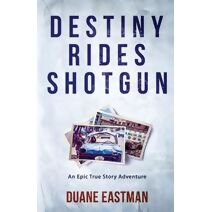 Destiny Rides Shotgun (Connecting the Dots Book)