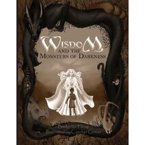 Wisdom and the Monsters of Darkness