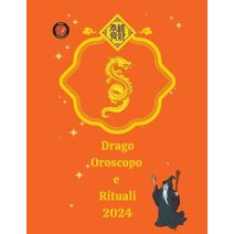 Drago Oroscopo e Rituali 2024