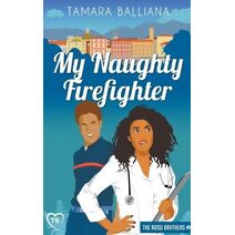 My Naughty Firefighter (Rossi Brothers)
