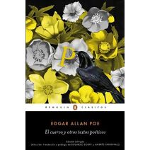 El cuervo y otros textos poeticos (Bilingual Edition) / The Raven and Other Poet ic Texts