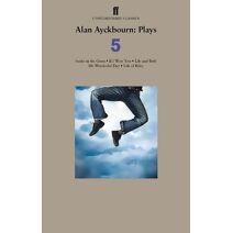 Alan Ayckbourn Plays 5
