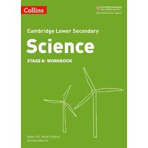 Lower Secondary Science Workbook: Stage 8 (Collins Cambridge Lower Secondary Science)