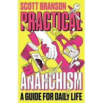 Practical Anarchism