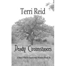 Deadly Circumstances - A Mary O'Reilly Paranormal Mystery (Book 16) (Mary O'Reilly)