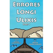 Errores Longi Ulixis, Pars I (Fabulae Epicae)