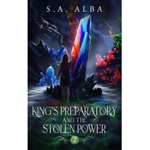 King's Preparatory and the Stolen Power (King's Preparatory)
