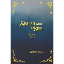 Sealed with a Kiss (Sealed with a Kiss: Victor)
