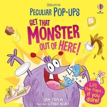 Get That Monster Out Of Here! (Peculiar Pop-Ups)