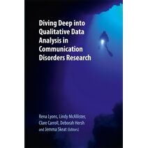Diving Deep into Qualitative Data Analysis in Communication Disorders Research