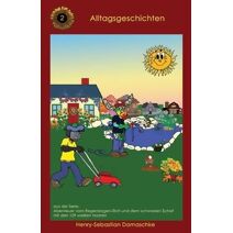 Alltagsgeschichten (Abenteuer Vom Regenbogen-Elch Und Dem Schwarzen Schaf Mit Den 109 Weißen Haaren)