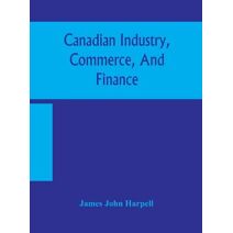 Canadian industry, commerce, and finance