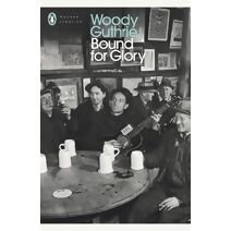 Bound for Glory (Penguin Modern Classics)