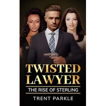 Twisted Lawyer (Preston Sterling)