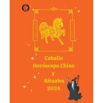 Caballo Hor�scopo Chino y Rituales 2024