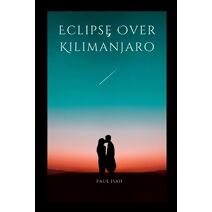 Eclipse Over Kilimanjaro