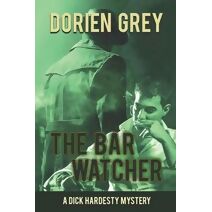 Bar Watcher (A Dick Hardesty Mystery, #3)