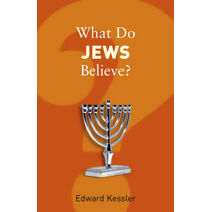 What Do Jews Believe? (What Do We Believe)