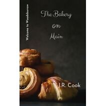 Bakery on Main (Welcome to Woodsburrow Book Two)