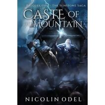 Caste of the Mountain (Sunstone Saga)
