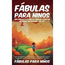 Fábulas para Niños Una amplia colección de fábulas y cuentos de hadas fantásticos. (Vol.52)