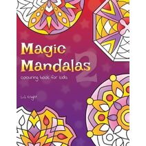 Magic Mandalas 2 Colouring Book For Kids (Ljk Colouring Books)