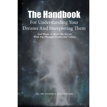 Handbook For Understanding Your Dreams And Interpreting Them