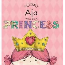 Today Aja Will Be a Princess