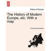 History of Modern Europe, Etc. with a Map
