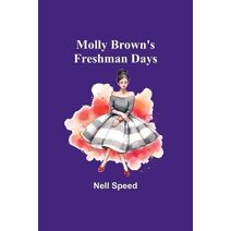 Molly Brown's Freshman Days