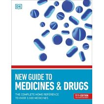 New Guide to Medicine and Drugs