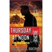 Thursday at Noon, in italiano (Amongst My Enemies Thriller d'Azione #4)