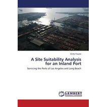 Site Suitability Analysis for an Inland Port