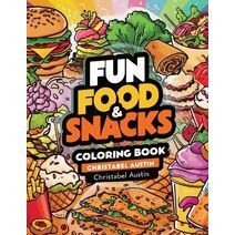 Fun Food & Snacks Coloring Book Bold & Easy (Fun Food Coloring Book)