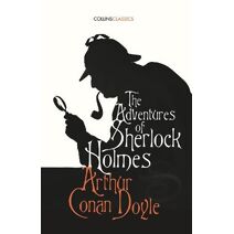 Adventures of Sherlock Holmes (Collins Classics)