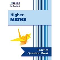 Higher Maths (Leckie Practice Question Book)