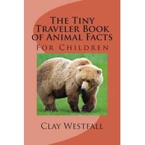 Tiny Traveler Book of Animal Facts (Tiny Traveler Books)