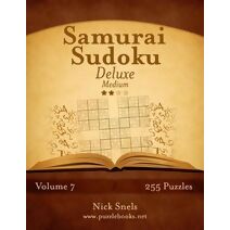 Samurai Sudoku Deluxe - Medium - Volume 7 - 255 Logic Puzzles (Samurai Sudoku)