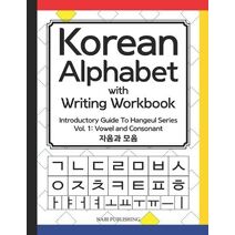 Korean Alphabet with Writing Workbook (Introductory Guide to Hangeul)