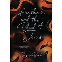 Anesthesia and the Blood of Jesus