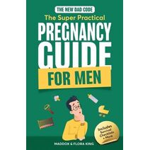 New Dad Code (Handbook for Expectant Fathers)