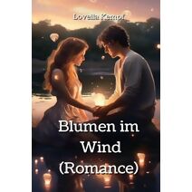 Blumen im Wind (Romance)
