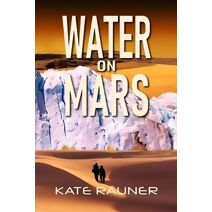 Water on Mars (Colony on Mars)