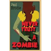 Never Trust a Zombie